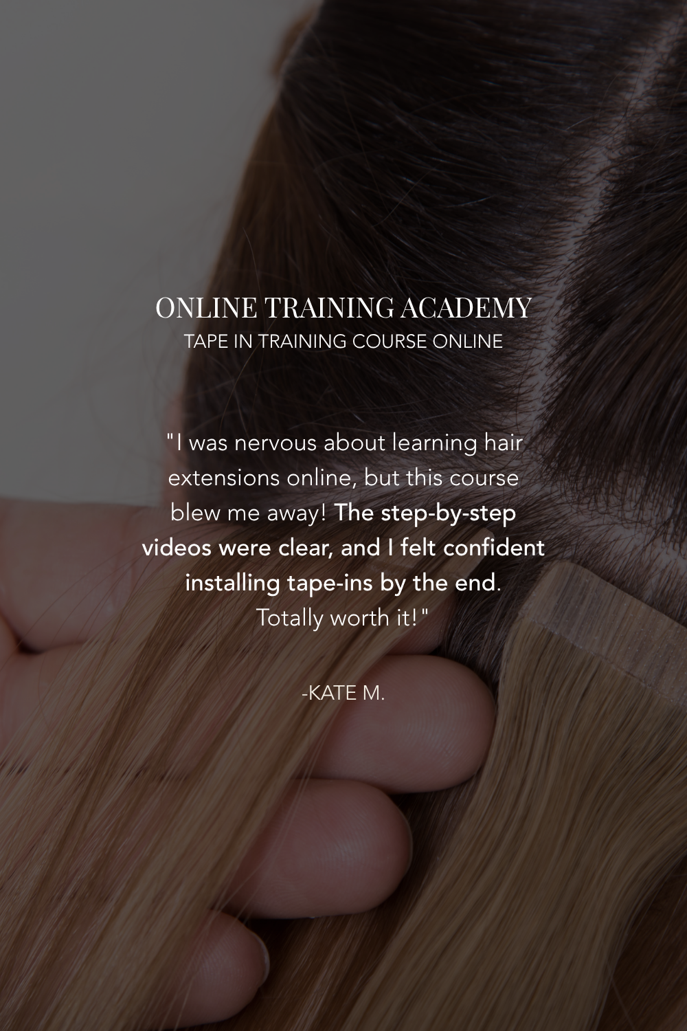 Superior Hair Tape In Training Course Online